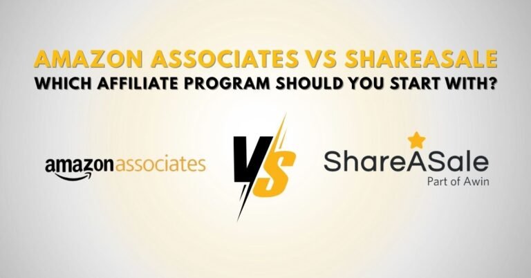 Amazon Associates vs ShareASale – Which Affiliate Program Should You Start With?
