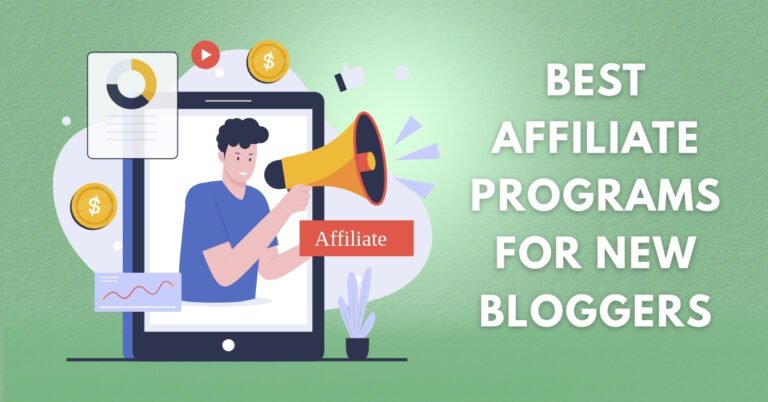 Best Affiliate Programs for New Bloggers