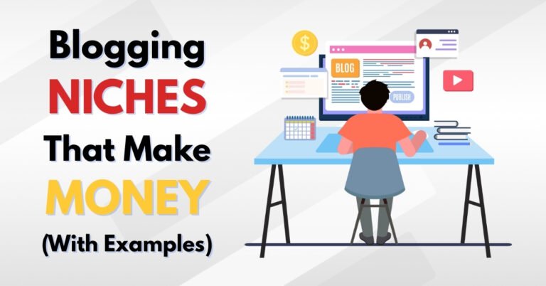 Blogging Niches That Make Money (With Examples)