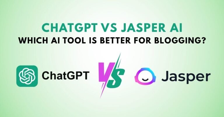 ChatGPT vs Jasper AI – Which AI Tool Is Better for Blogging?