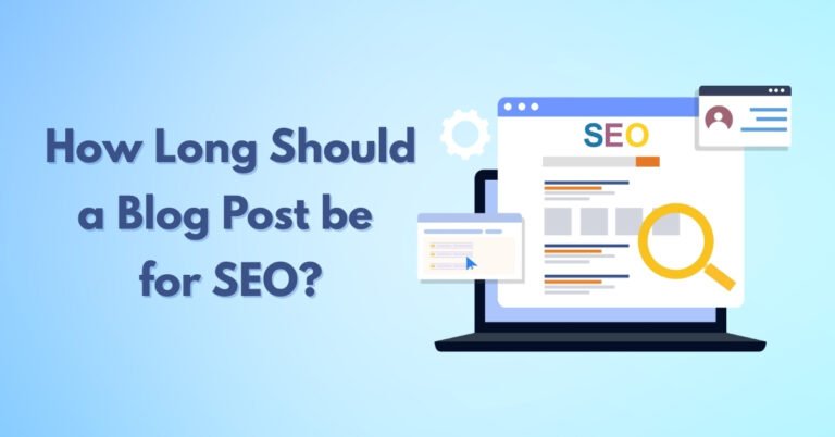 How Long Should a Blog Post Be for SEO?