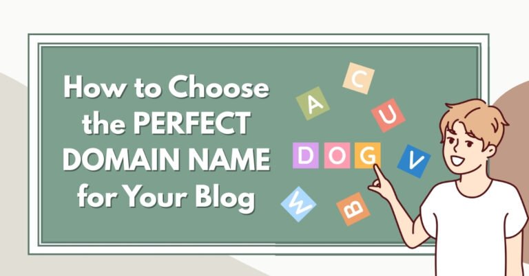 How to Choose the Perfect Domain Name for Your Blog