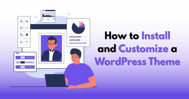 How to Install and Customize a WordPress Theme