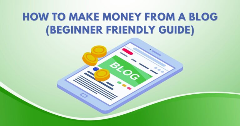 How to Make Money from a Blog (Beginner Friendly Guide)