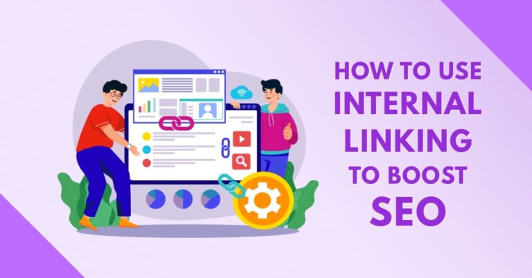 How to Use Internal Linking to Boost SEO