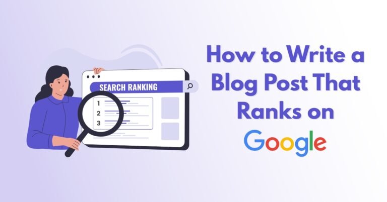 How to Write a Blog Post That Ranks on Google