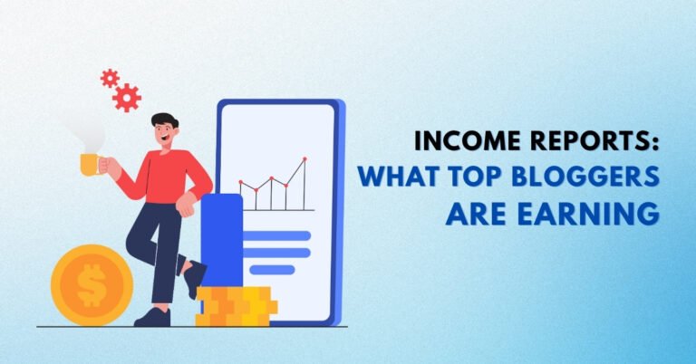 Income Reports: What Top Bloggers Are Earning