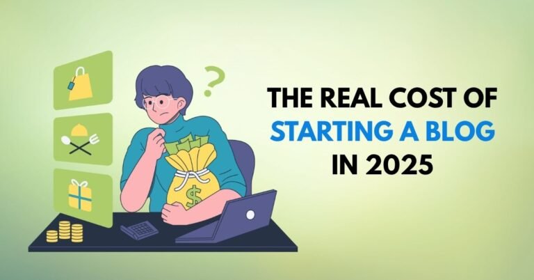 The Real Cost of Starting a Blog in 2025